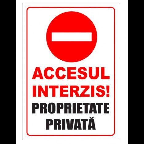 Semn pentru accesul interzis proprietate privata